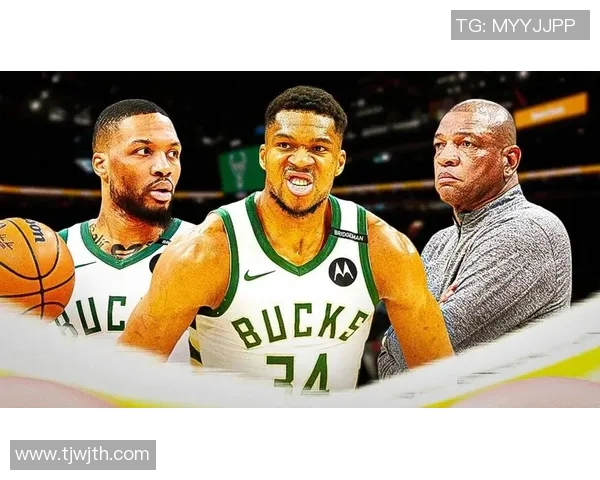 NBA雄鹿队利拉德交易影响与字母哥关键作用解析